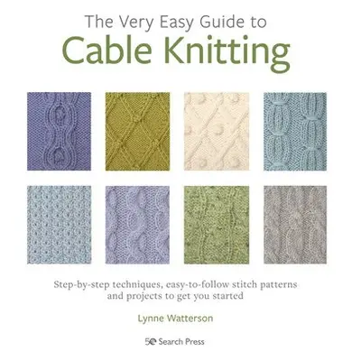 Very Easy Guide to Cable Knitting - Watterson, Lynne