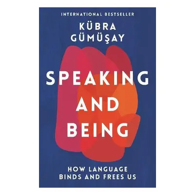 Speaking and Being - Gumusay, Kubra