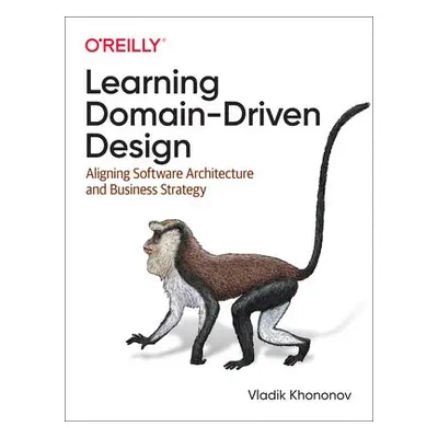 Learning Domain-Driven Design - Khononov, Vladik