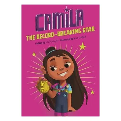 Camila the Record-Breaking Star - Salazar, Alicia