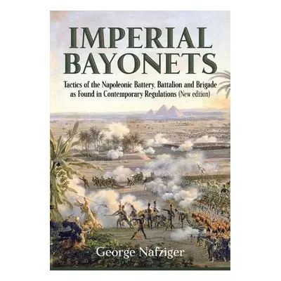 Imperial Bayonets - Nafziger, George