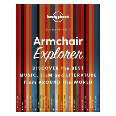 Lonely Planet Armchair Explorer - Lonely Planet