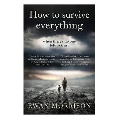 How to Survive Everything - Morrison, Ewan