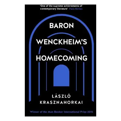 Baron Wenckheim's Homecoming - Krasznahorkai, Laszlo