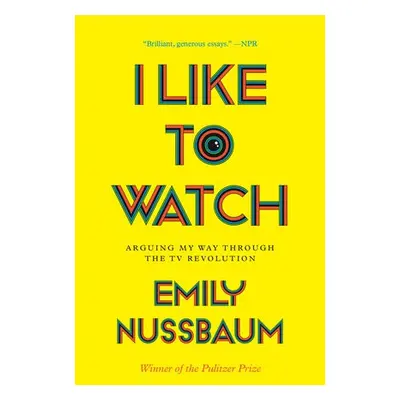 I Like to Watch - Nussbaum, Emily