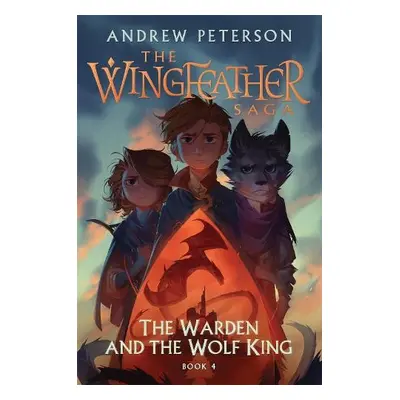 Warden and the Wolf King - Peterson, Andrew