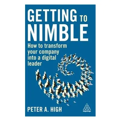 Getting to Nimble - High, Peter A.