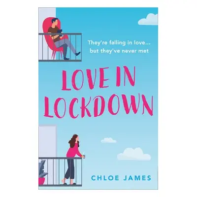 Love in Lockdown - James, Chloe