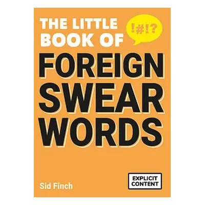 Little Book of Foreign Swear Words - Finch, Sid