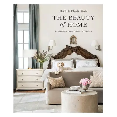 Beauty of Home - Flanigan, Marie