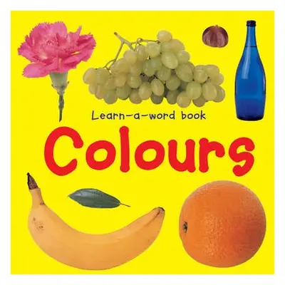 Learn-a-word Book: Colours - Tuxworth Nicola