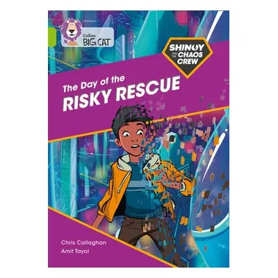 Shinoy and the Chaos Crew: The Day of the Risky Rescue - Callaghan, Chris