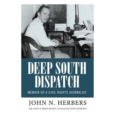 Deep South Dispatch - Herbers, John N.