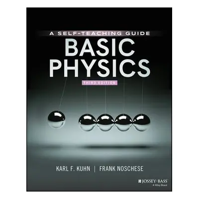 Basic Physics - Kuhn, Karl F. (Eastern Kentucky University, Richmond) a Noschese, Frank