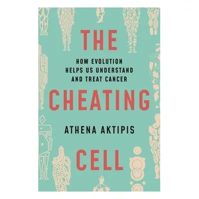 Cheating Cell - Aktipis, Athena