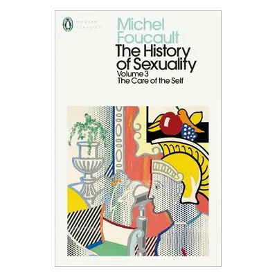 History of Sexuality: 3 - Foucault, Michel