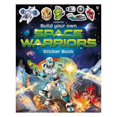 Build Your Own Space Warriors Sticker Book - Tudhope, Simon