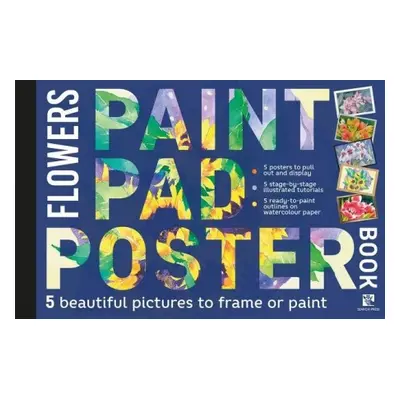 Paint Pad Poster Book: Flowers - Various