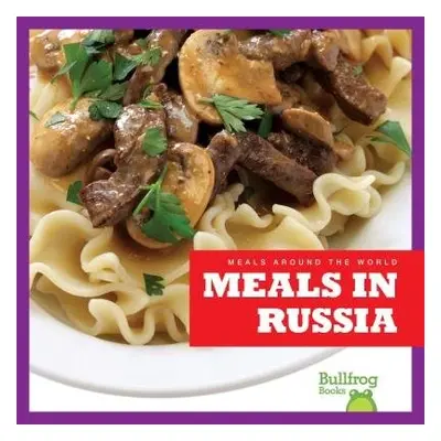 Meals in Russia - Bailey, R J