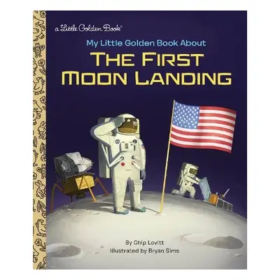 My Little Golden Book About the First Moon Landing - Lovitt, Charles a Sims, Bryan