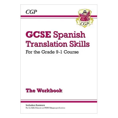 GCSE Spanish Translation Skills Workbook: includes Answers (For exams in 2024 and 2025) - CGP Bo