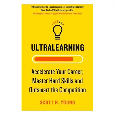 Ultralearning - Young, Scott H.