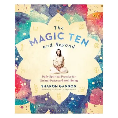 Magic Ten and Beyond - Gannon, Sharon (Sharon Gannon)