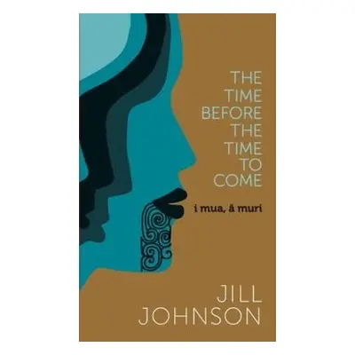 Time Before The Time To Come - Johnson, Jill