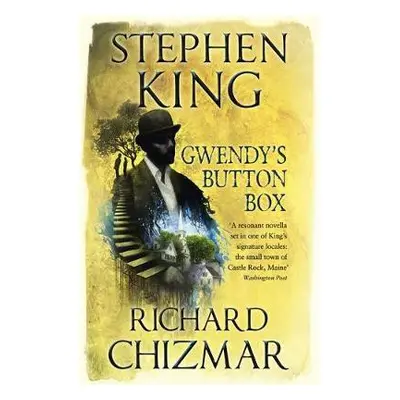 Gwendy's Button Box - King, Stephen a Chizmar, Richard