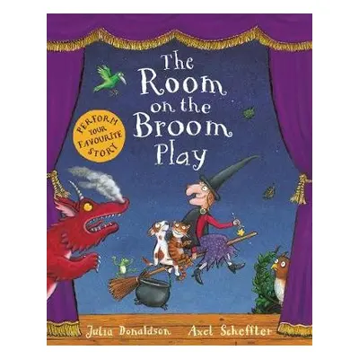 Room on the Broom Play - Donaldson, Julia