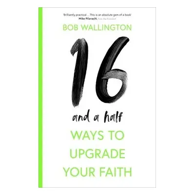 16 1/2 Ways To Upgrade Your Faith