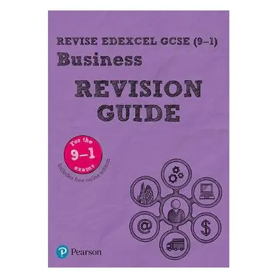 Pearson REVISE Edexcel GCSE (9-1) Business Revision Guide: For 2024 and 2025 assessments and exa