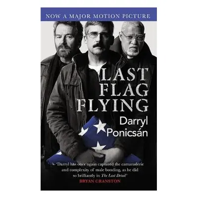 Last Flag Flying - Ponicsan, Darryl