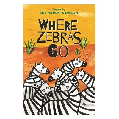 Where Zebras Go - Hardy-Dawson, Sue