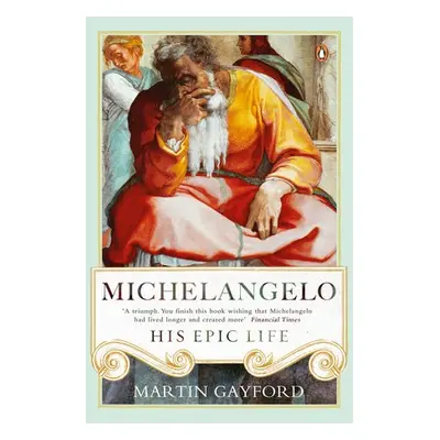 Michelangelo - Gayford, Martin