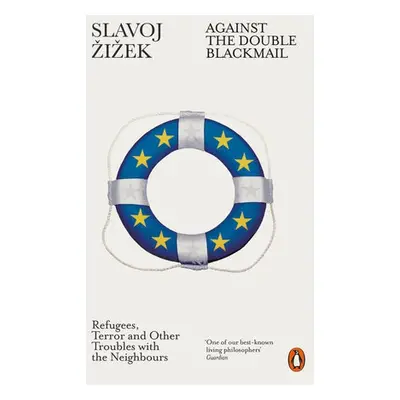 Against the Double Blackmail - Zizek, Slavoj