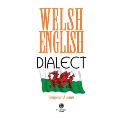 Welsh English Dialect - Jones, Benjamin A.