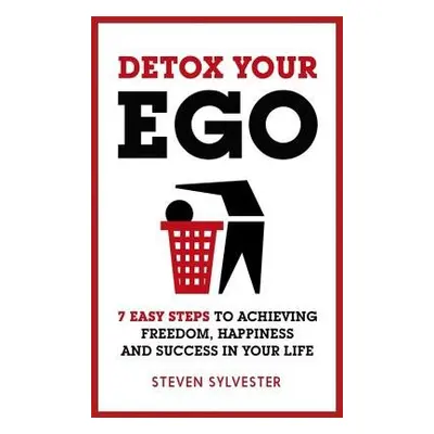 Detox Your Ego - Sylvester, Steven