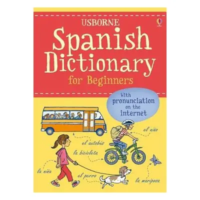 Spanish Dictionary for Beginners - Holmes, Francoise a Iannaco, Giovanna a Davies, Helen