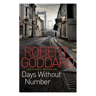 Days Without Number - Goddard, Robert