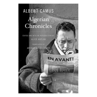 Algerian Chronicles - Camus, Albert