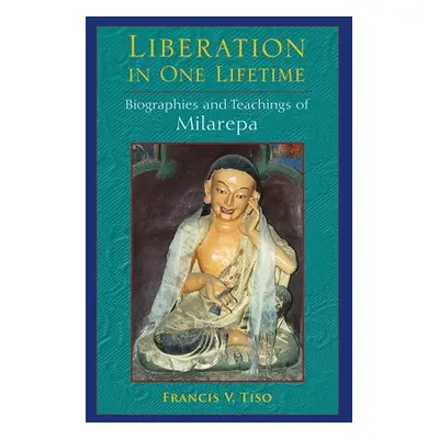 Liberation in One Lifetime - Tiso, Francis V.