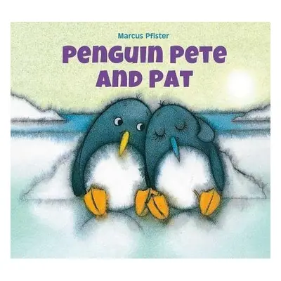 Penguin Pete and Pat - Pfister, Marcus