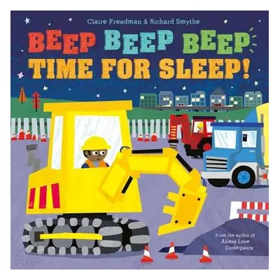 Beep Beep Beep Time for Sleep! - Freedman, Claire