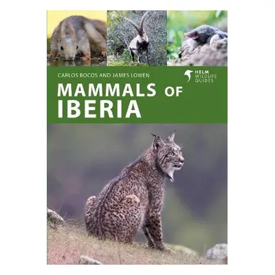 Mammals of Iberia - Bocos Gonzalez, Carlos a Lowen, James