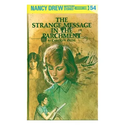 Nancy Drew 54: The Strange Message in the Parchment - Keene, Carolyn