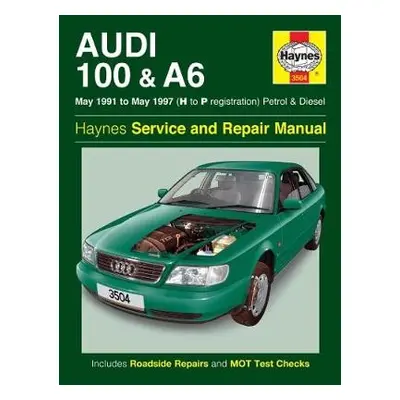 Audi 100 a A6 Petrol a Diesel (May 91 - May 97) Haynes Repair Manual - Haynes Publishing