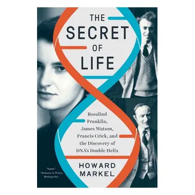 Secret of Life - Markel, Howard (University of Michigan)