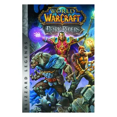 World of Warcraft: Dark Riders - Costa, Michael