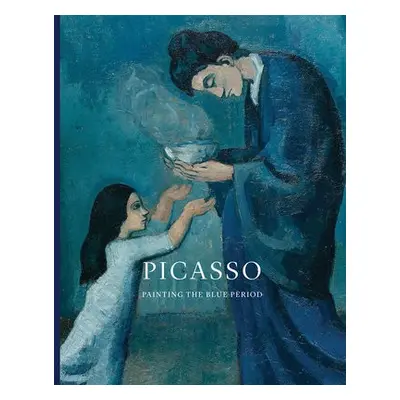 Picasso: Painting the Blue Period